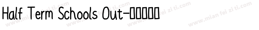 Half Term Schools Out字体转换